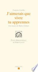 J'aimerais que vivre tu apprennes