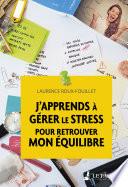 J'apprends à gérer le stress pour retrouver mon équilibre