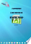 J'apprends à me servir de Excel 2010