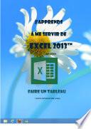 J'apprends à me servir de Excel 2013