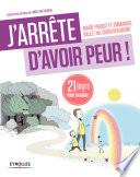 J'arrête d'avoir peur !