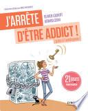 J'arrête d'être addict ! (Grâce à l'auto-hypnose)