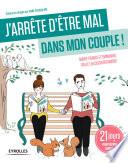 J'arrête d'être mal dans mon couple !
