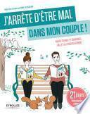 J'arrête d'être mal dans mon couple !