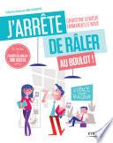 J'arrête de râler au boulot