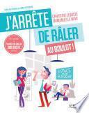 J'arrête de râler au boulot !