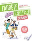 J'arrête de râler L'intégrale ! Ebook enrichi