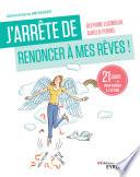 J'arrête de renoncer à mes rêves !