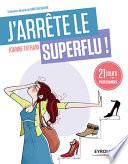J'arrête le superflu !