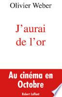 J'aurai de l'or