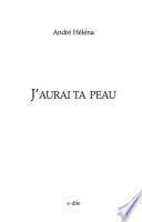 J'aurai ta peau