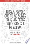 J'aurais préféré que tu me suives sous les draps plutôt que sur Instagram