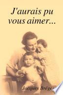 J'aurais pu vous Aimer...