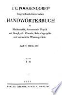 J.C. Poggendorffs biographisch-literarisches Handwörterbuch zur Geschichte der exacten Wissenschaften ...