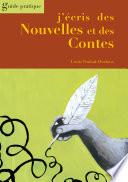J'écris des Nouvelles et des Contes