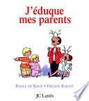 J'éduque mes parents