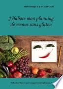 J'élabore mon planning de menus sans gluten