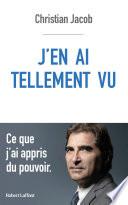 J'en ai tellement vu