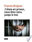 J'étais en prison, vous êtes venu jusqu'à moi