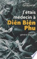 J'étais médecin à Diên Biên Phu