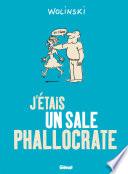 J'étais un sale phallocrate