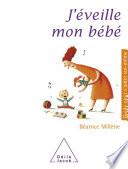 J'éveille mon bébé