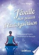 J'éveille mon pouvoir d'(auto)guérison