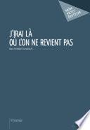 J'irai là où l'on ne revient pas