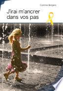 J'irai m'ancrer dans vos pas