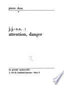 J. J.-S. S. [Jean-Jacques Servan-Schreiber], attention, danger