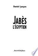 Jabès, l'Egyptien