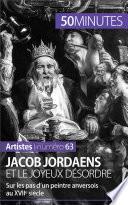Jacob Jordaens et le joyeux désordre