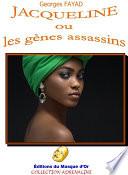 Jacqueline ou les gènes assassins