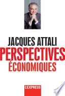 Jacques Attali - Perspectives économiques