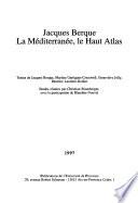 Jacques Berque, la Méditerranée, le Haut Atlas