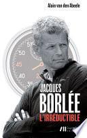 Jacques Borlée, l'irréductible