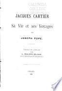 Jacques Cartier, sa vie et ses voyages