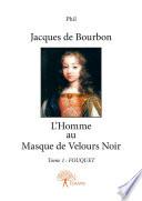 Jacques de Bourbon - Tome 1 : Fouquet