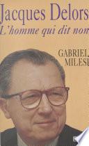 Jacques Delors : l'homme qui dit non
