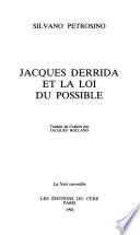 Jacques Derrida et la loi du possible