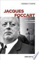 Jacques Foccart. Dans l'ombre du pouvoir