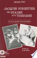 Jacques Forestier : des stades aux thermes