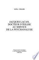 Jacques Lacan, docteur d'église au service de la psychanalyse
