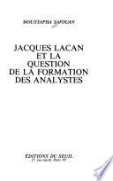 Jacques Lacan et la question de la formation des analystes
