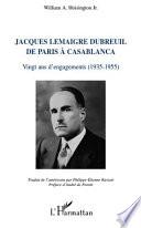 Jacques Lemaigre Dubreuil de Paris à Casablanca,