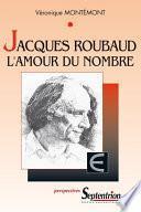 Jacques Roubaud : L’amour du nombre