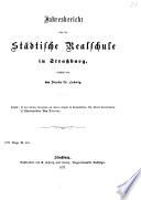 Jahresbericht über die Städtische Realschule in Straßburg