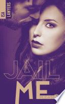 Jail me, please - Tome 2