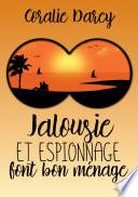 Jalousie et espionnage font bon ménage