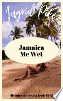 Jamaica Me Wet